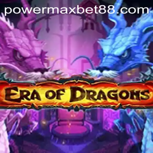 Exploring EraOfDragons: A Thrilling Venture into PowerMax Bet