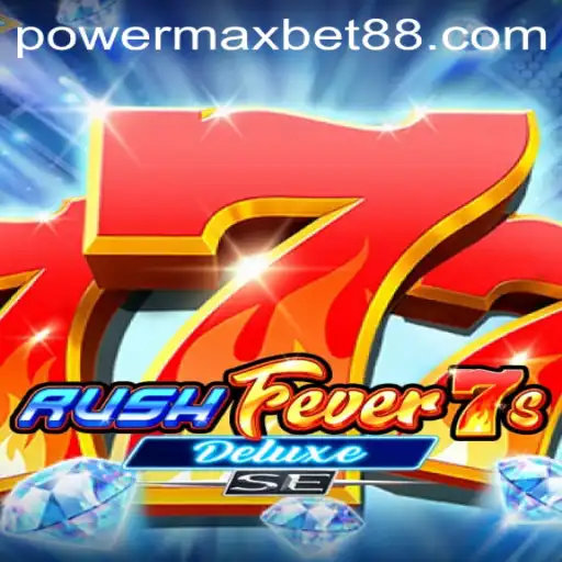 Exploring the Exciting World of RushFever7sDeluxeSE and the Impact of PowerMax Bet