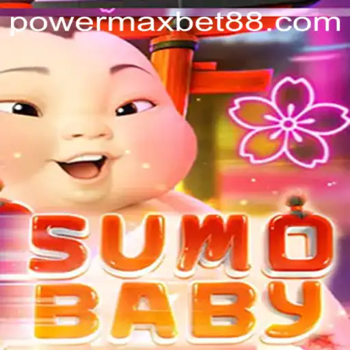 SumoBaby: The PowerMax Bet Experience