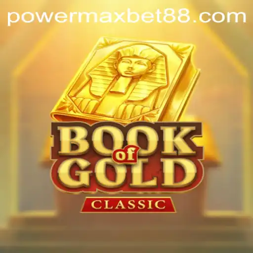 Unveiling the Thrills of BookOfGoldClassic and PowerMax Bet