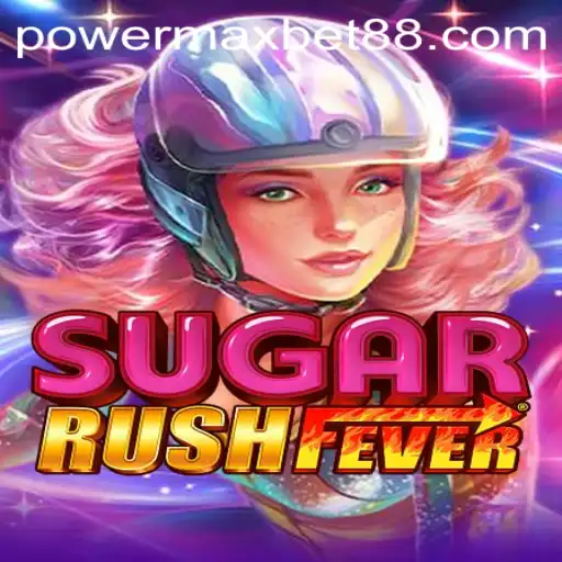 SugarRushFever: Dive into the Sweet Adventure with PowerMax Bet