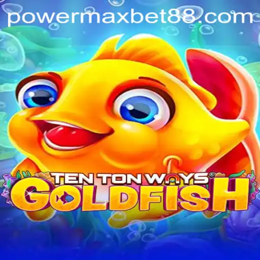 Exploring TenTonWaysGoldfish: The Captivating PowerMax Bet Casino Game